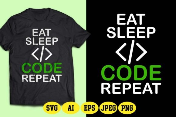 EAT SLEEP CODE REPEAT SVG Graphics for T-Shirt Designs
