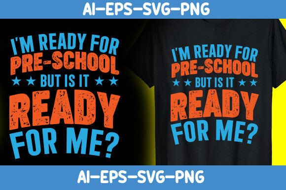 I’m Ready for Pre-School — Graphics & T-Shirt Designs