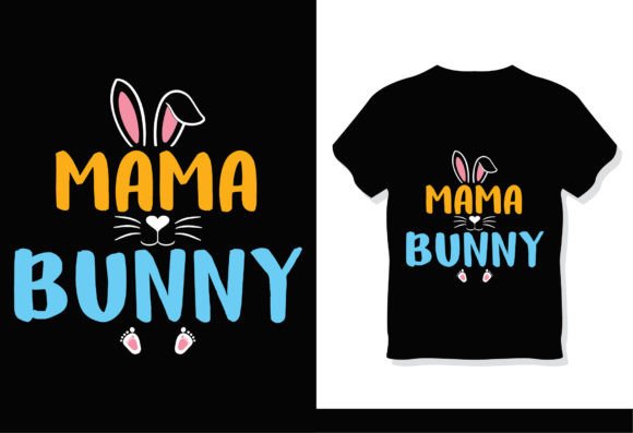 Mama Bunny SVG Sublimation Shirt