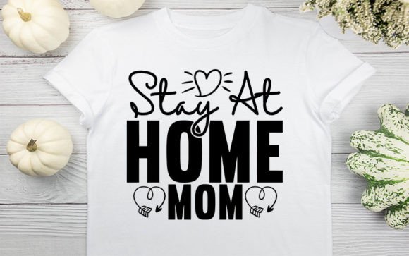 Stay at Home Mom SVG Design