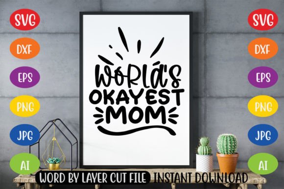 World’s Okayest Mom SVG: Crafts & Graphics Review